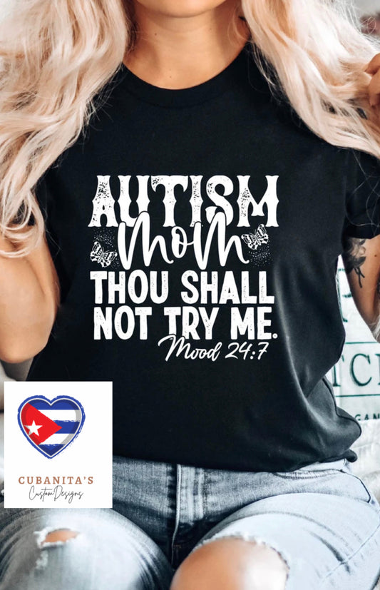 autism mom thou shall not try me shirt