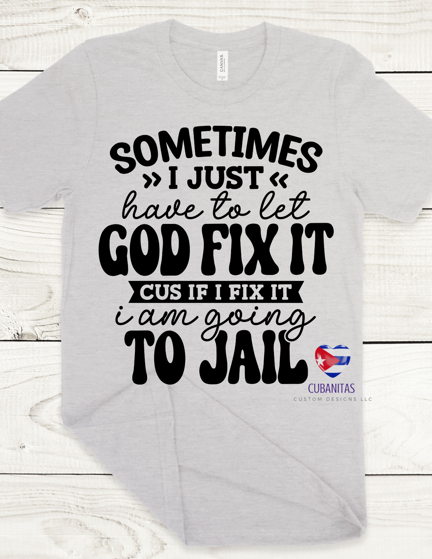 Sometimes I just have to let god fix it