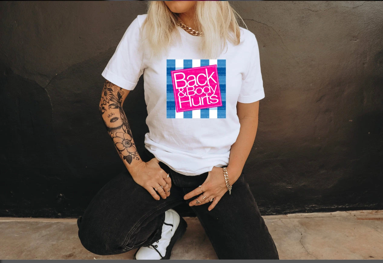 Back and body hurts women t-shirt 